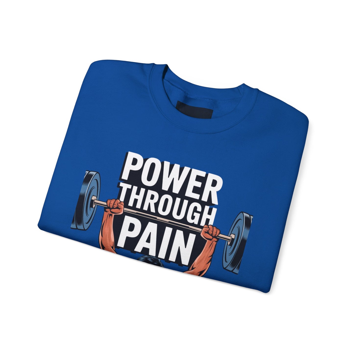 "Power Through Pain"