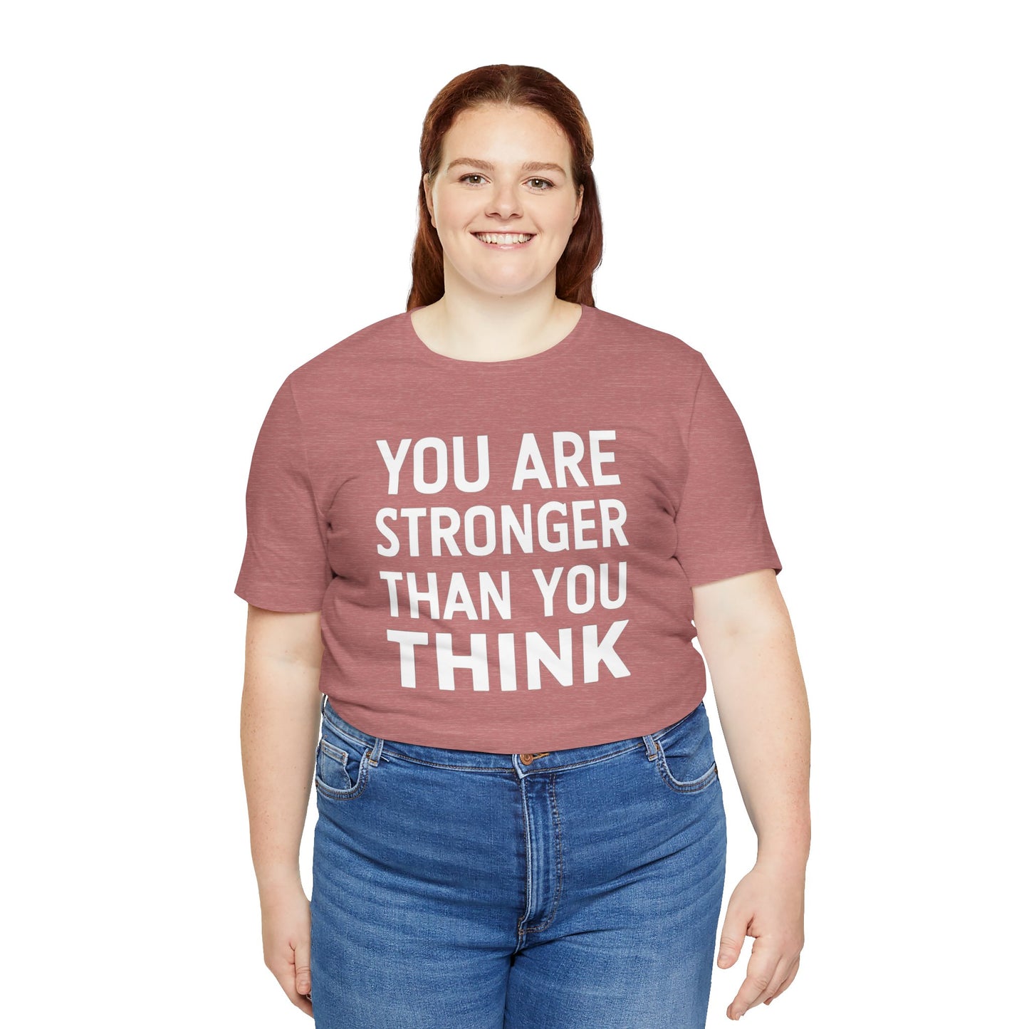 "You Are Stronger Than You Think"