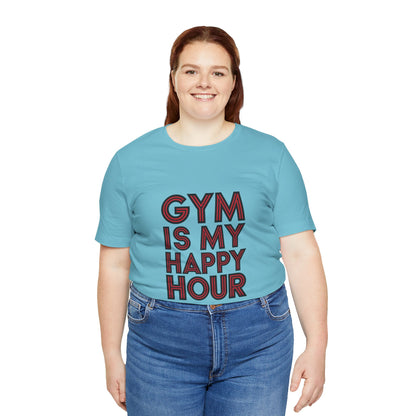 "Gym is my Happy Hour"