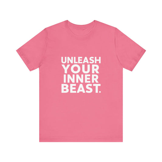 "Unleash Your Inner Beast"