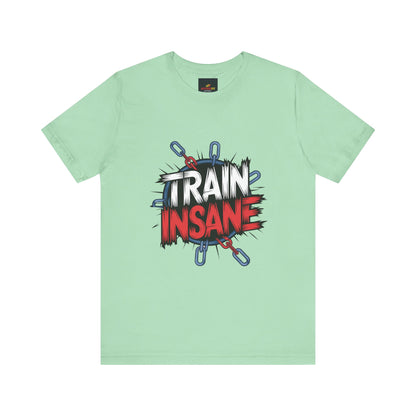 "Train Insane"