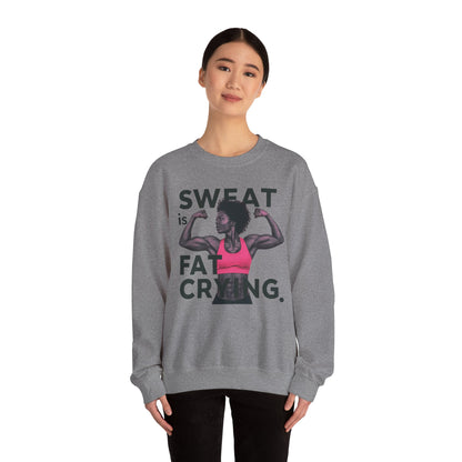 "Sweat Is Fat Crying"