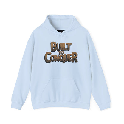"Built to conquer"