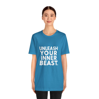 "Unleash Your Inner Beast"