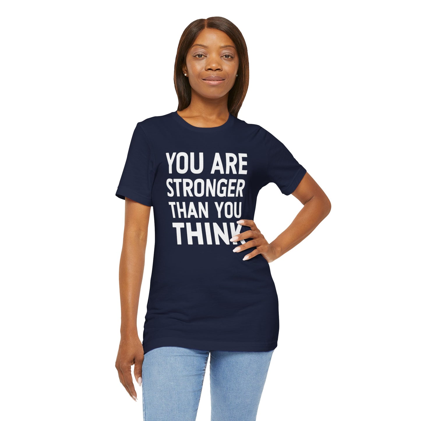 "You Are Stronger Than You Think"