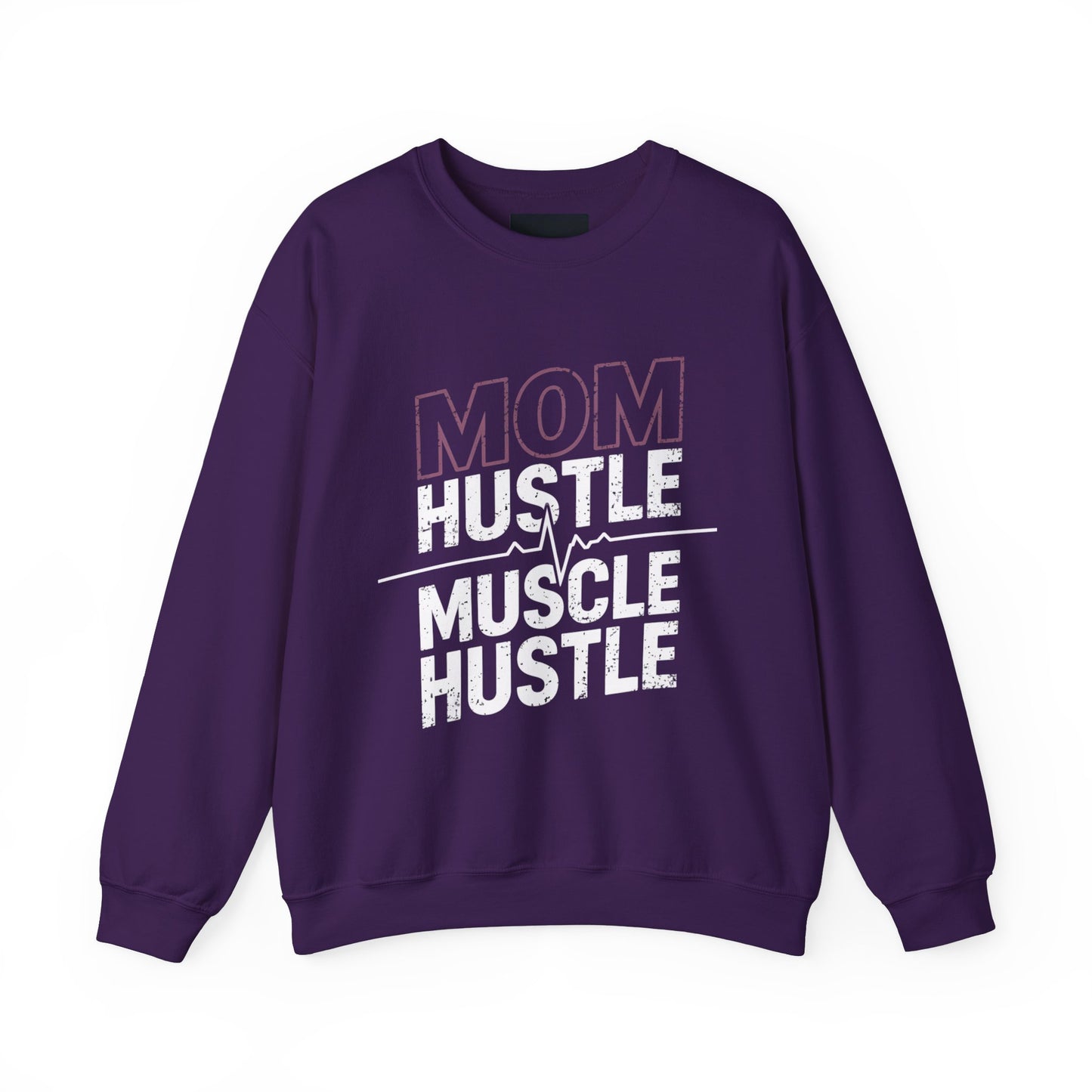 "Mom Hustle Muscle Hustle"
