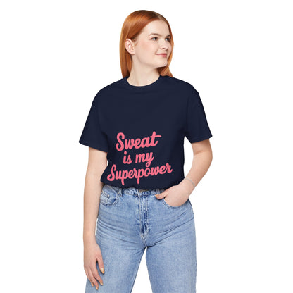 "Sweat Is My Superpower"