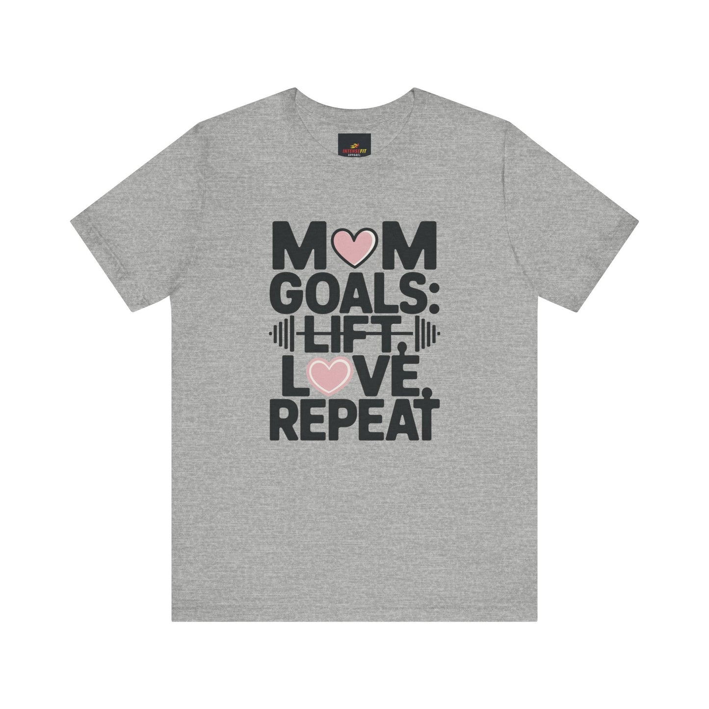 "Mom Goals: Lift, Love, Repeat"