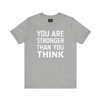 "You Are Stronger Than You Think"