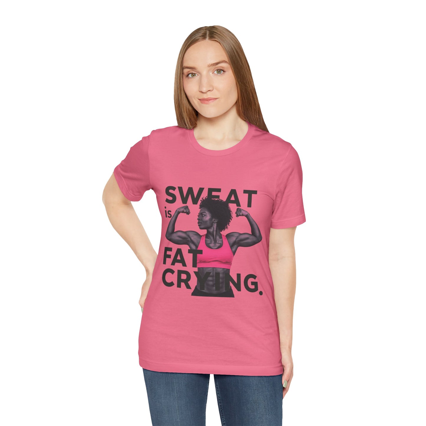"Sweat Is Fat Crying"