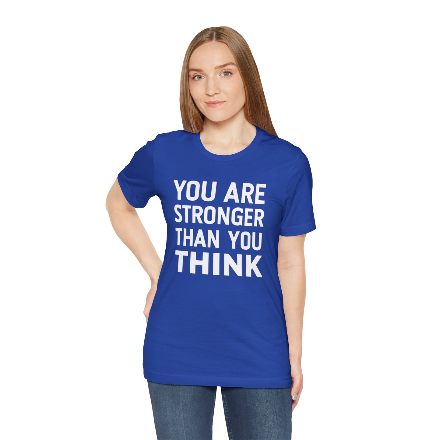 "You Are Stronger Than You Think"