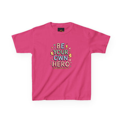 "Be Your Own Hero"