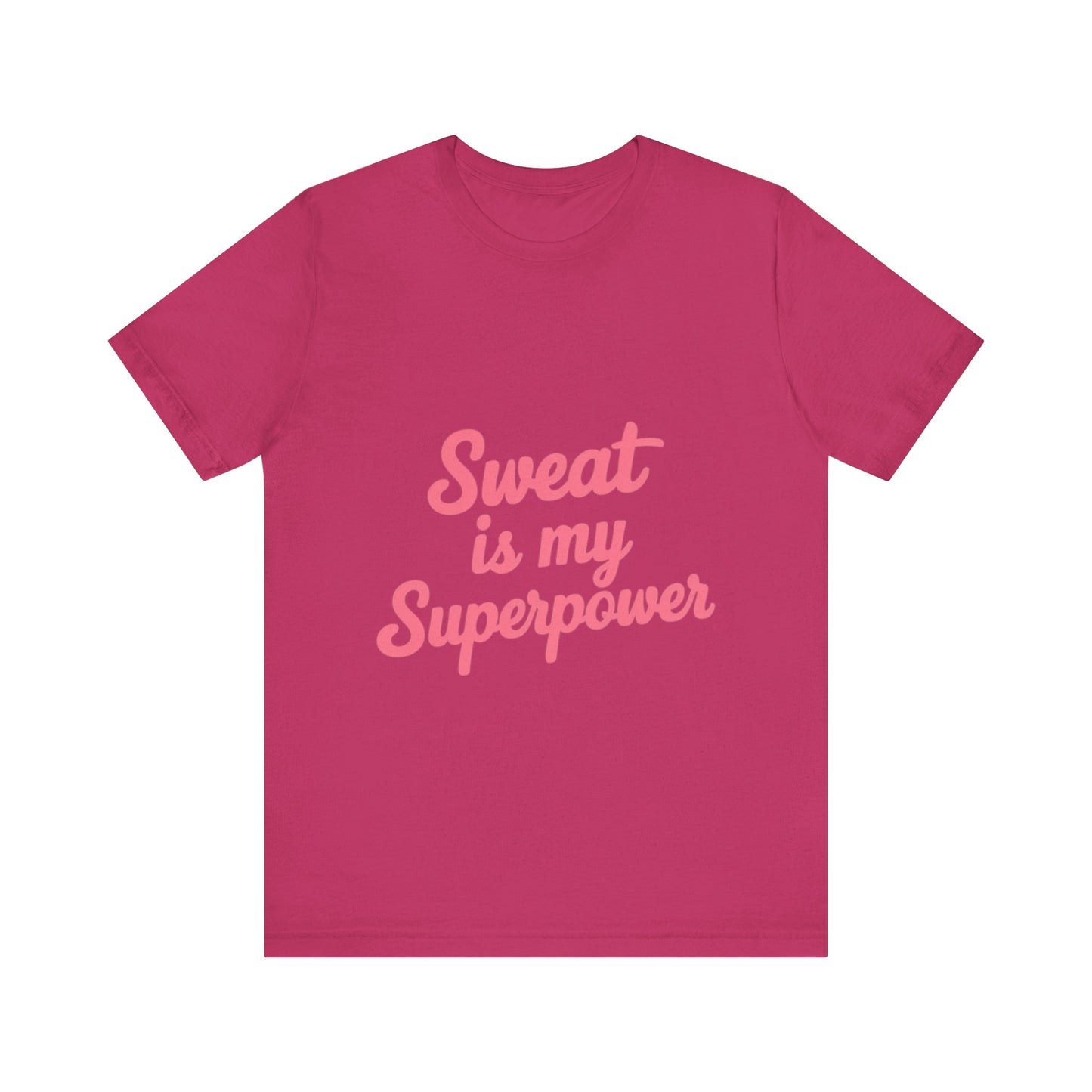 "Sweat Is My Superpower"