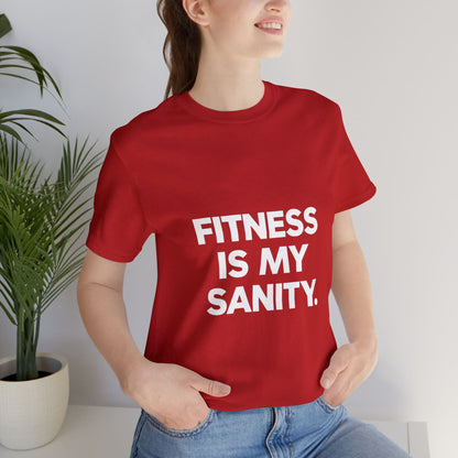 "Fitness Is My Sanity"