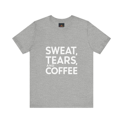 "Sweat, Tears, and Coffee"