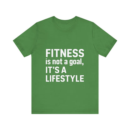 "Fitness Is Not a Goal, It's a Lifestyle"