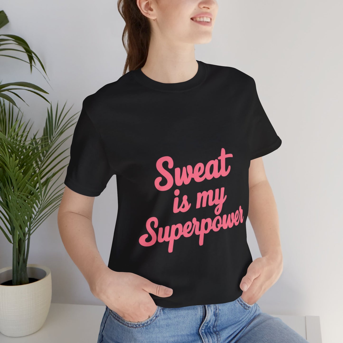 "Sweat Is My Superpower"