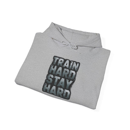 "Train Hard Stay Hard"