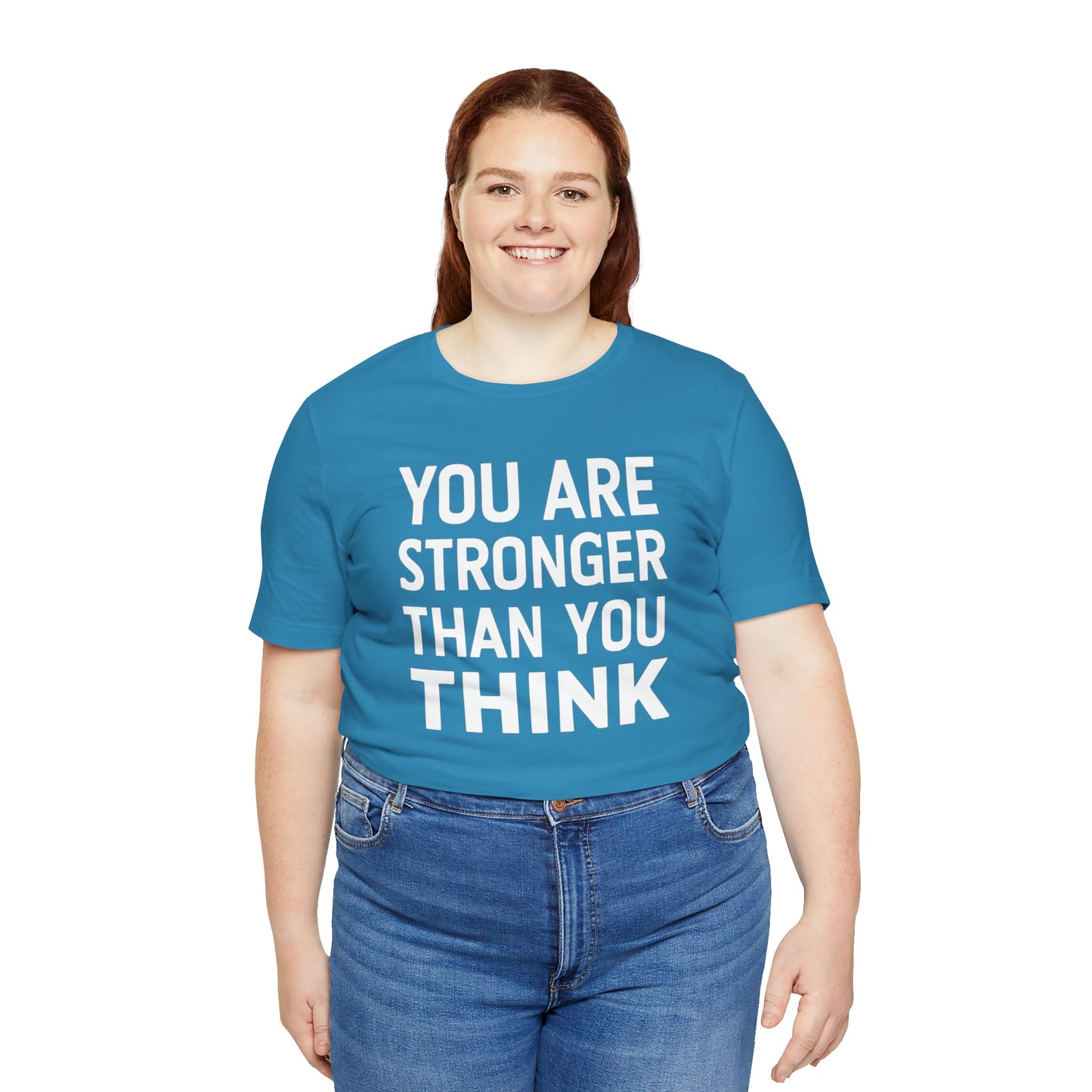 "You Are Stronger Than You Think"