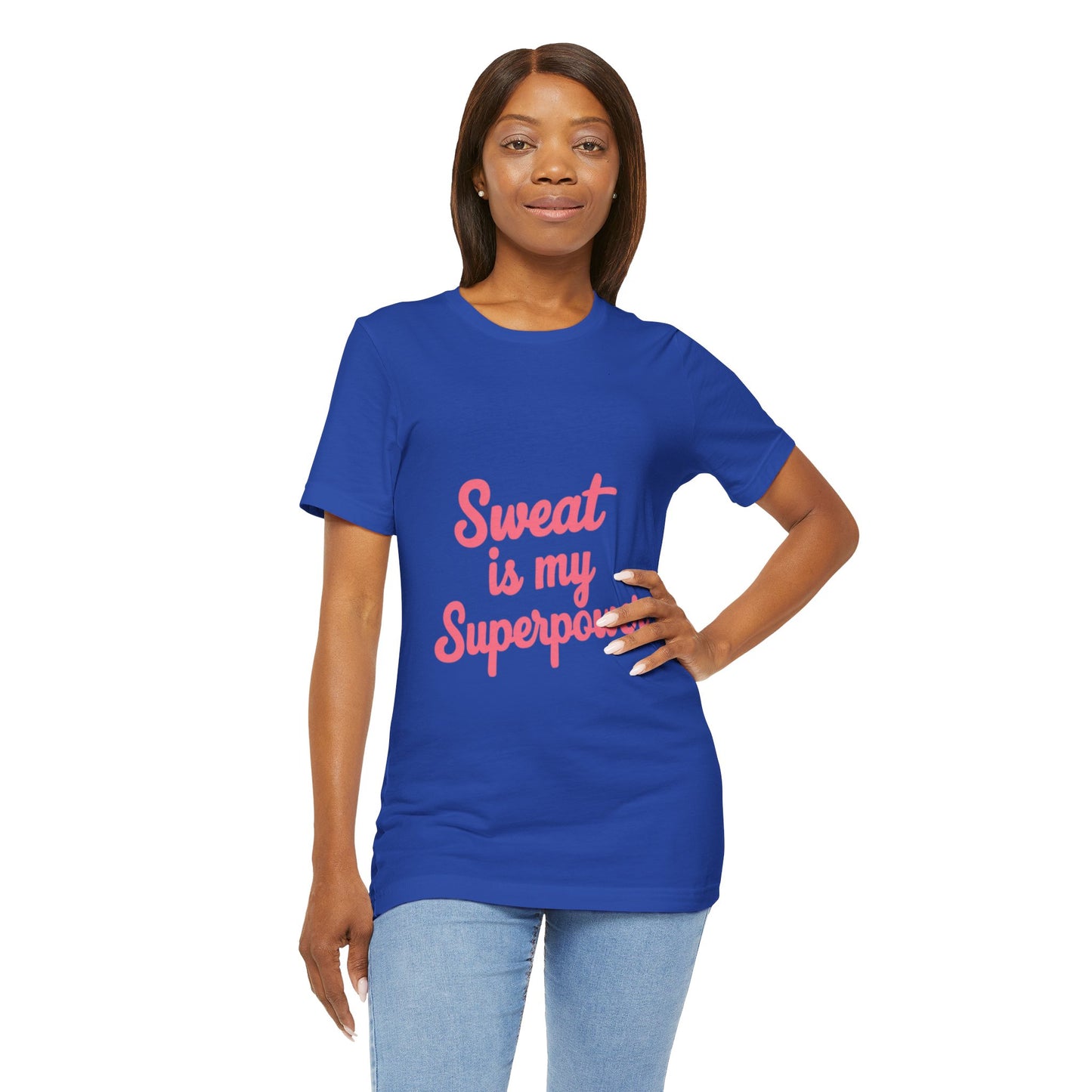 "Sweat Is My Superpower"