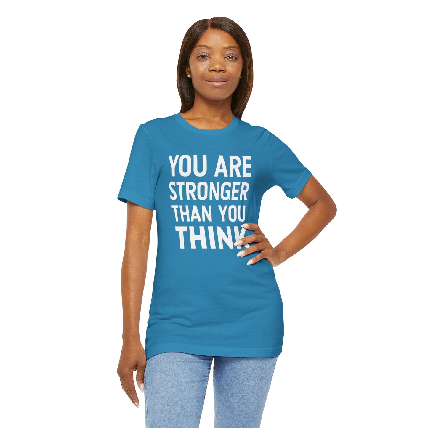 "You Are Stronger Than You Think"