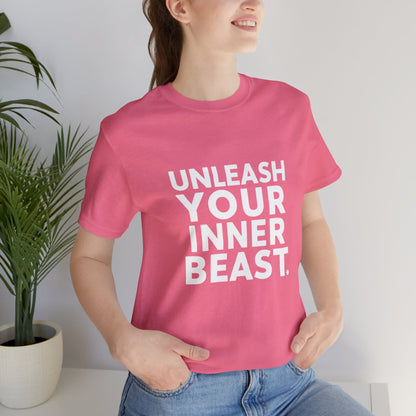 "Unleash Your Inner Beast"