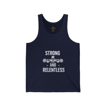 "Strong and Relentless"