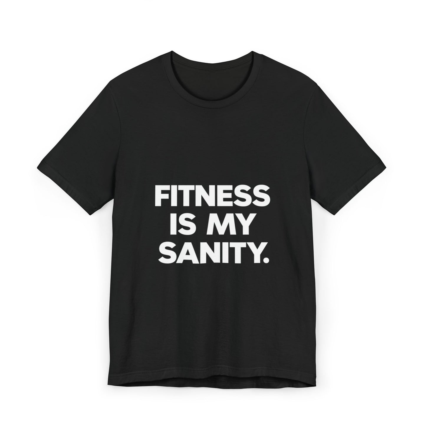 "Fitness Is My Sanity"