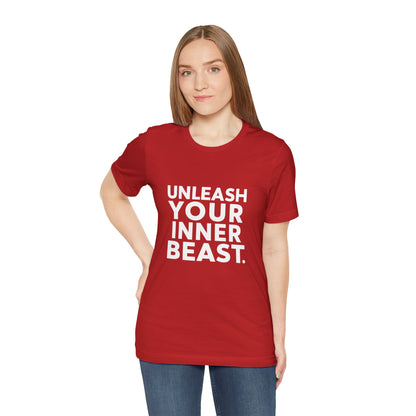 "Unleash Your Inner Beast"