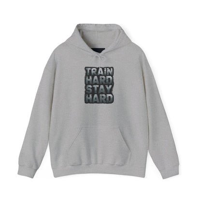 "Train Hard Stay Hard"