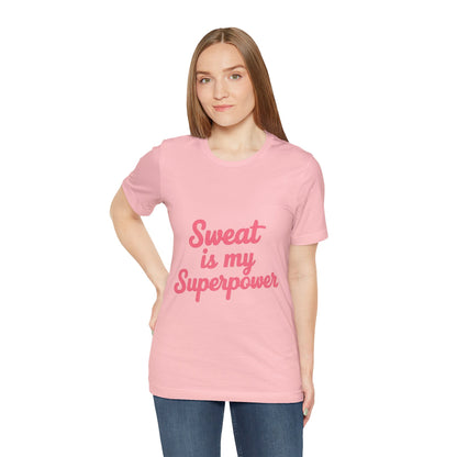 "Sweat Is My Superpower"