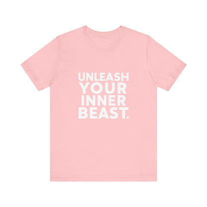 "Unleash Your Inner Beast"
