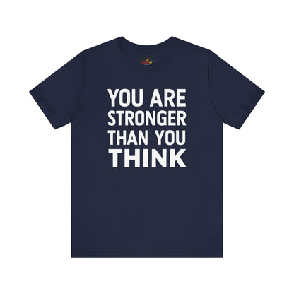 "You Are Stronger Than You Think"