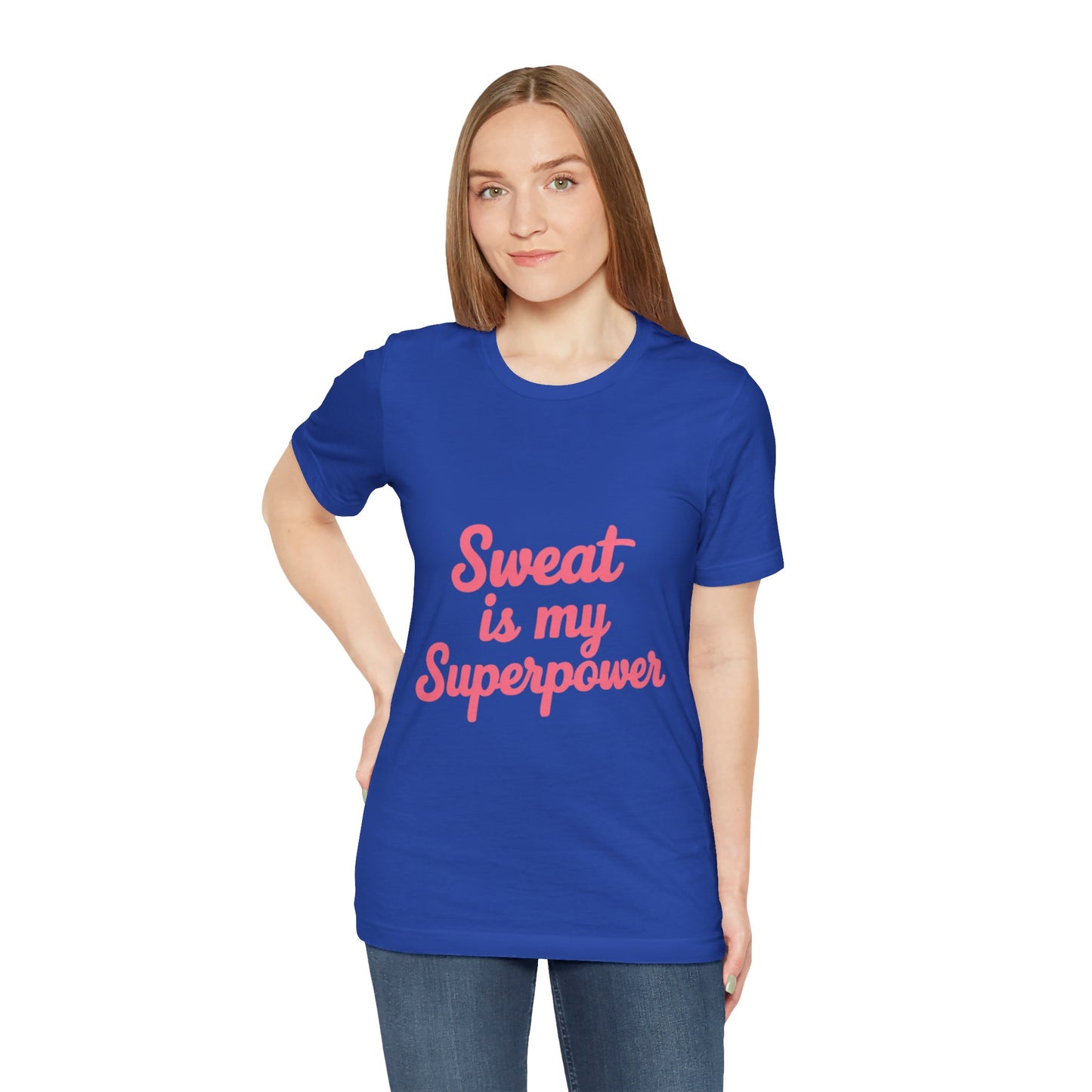 "Sweat Is My Superpower"