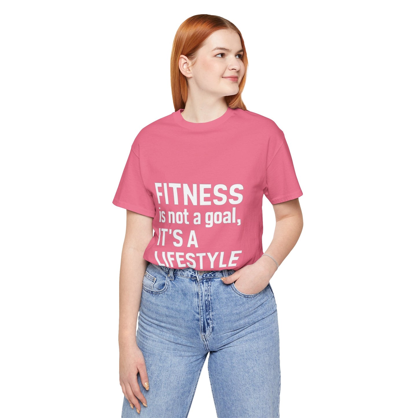 "Fitness Is Not a Goal, It's a Lifestyle"