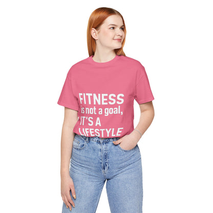 "Fitness Is Not a Goal, It's a Lifestyle"