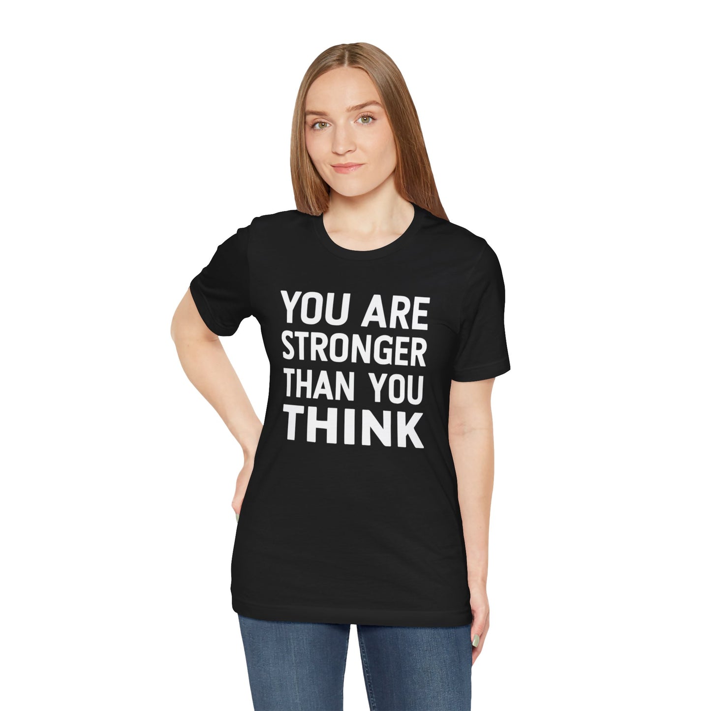 "You Are Stronger Than You Think"