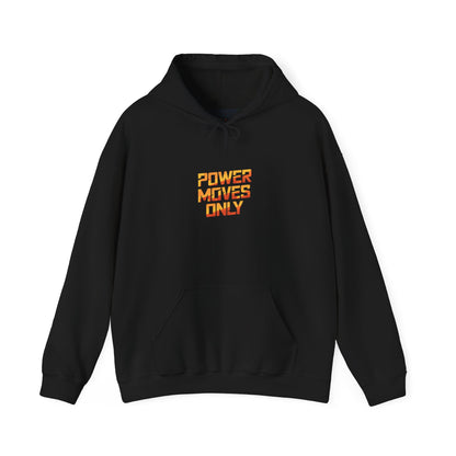 "Power Moves Only"