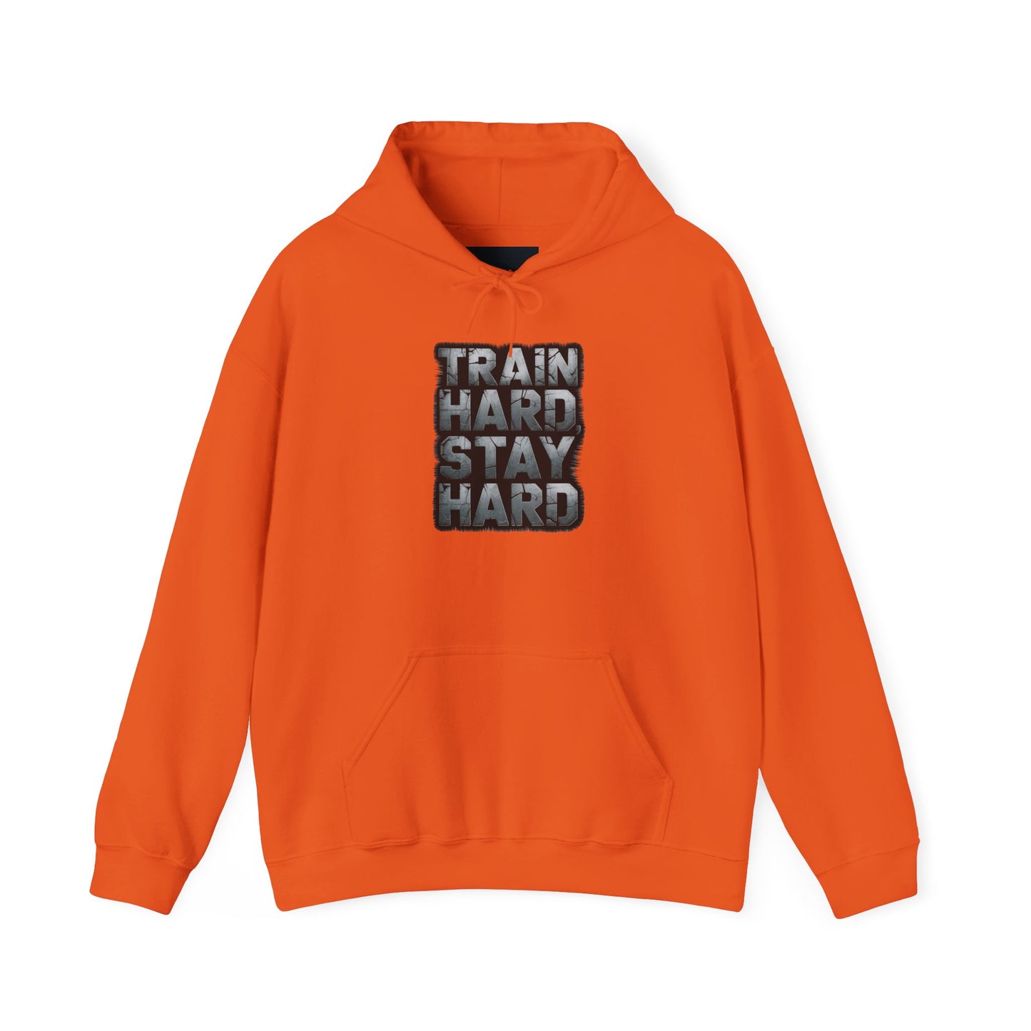"Train Hard Stay Hard"