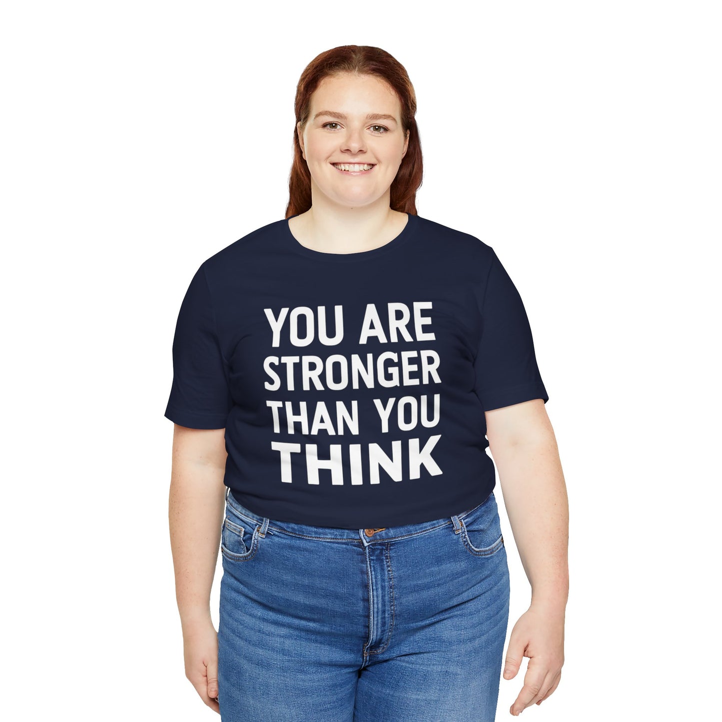 "You Are Stronger Than You Think"