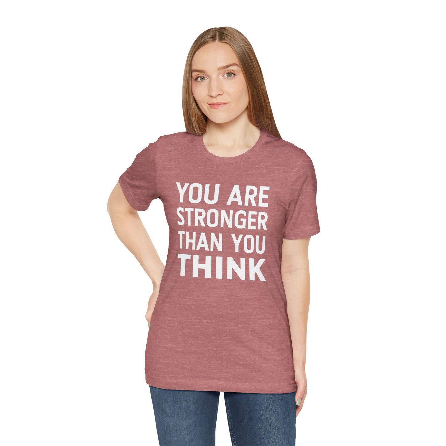 "You Are Stronger Than You Think"