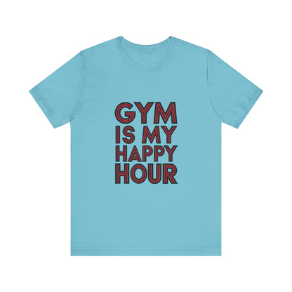 "Gym is my Happy Hour"