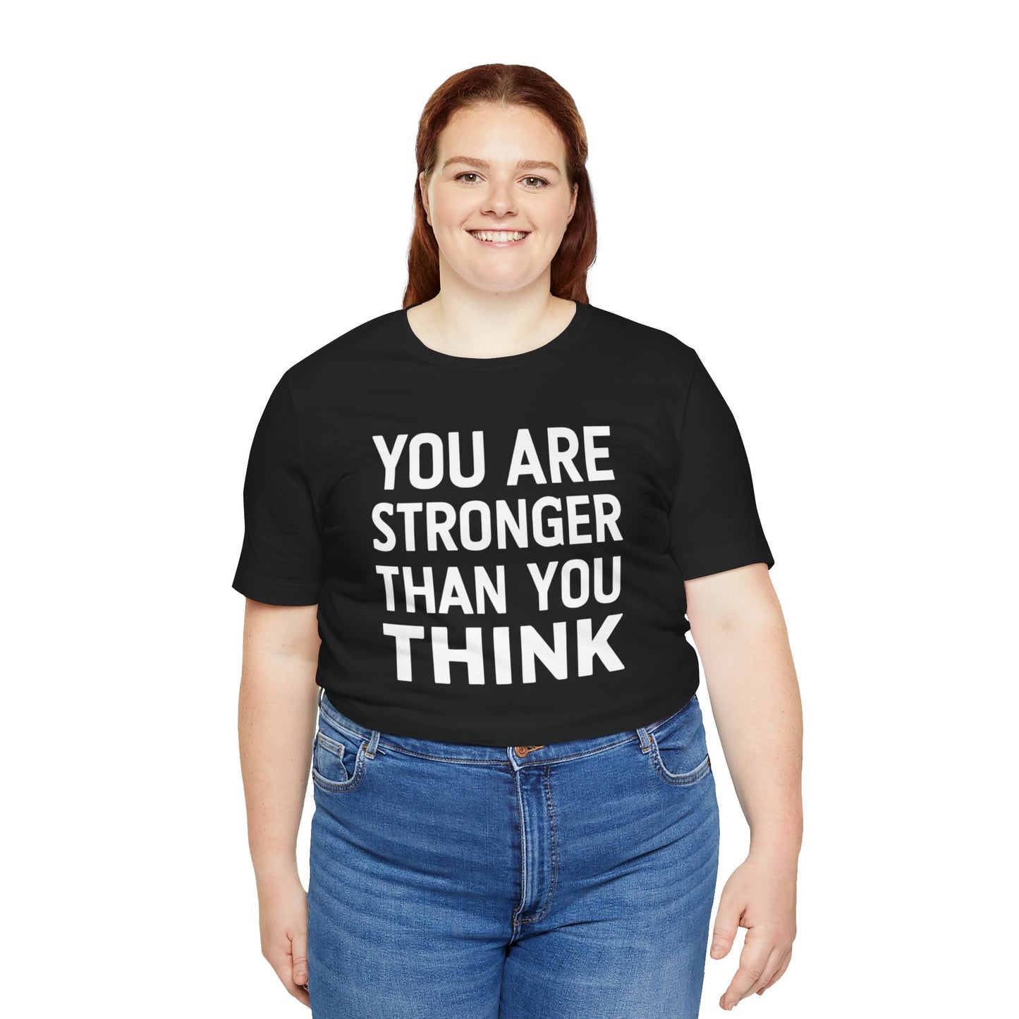 "You Are Stronger Than You Think"