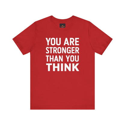 "You Are Stronger Than You Think"