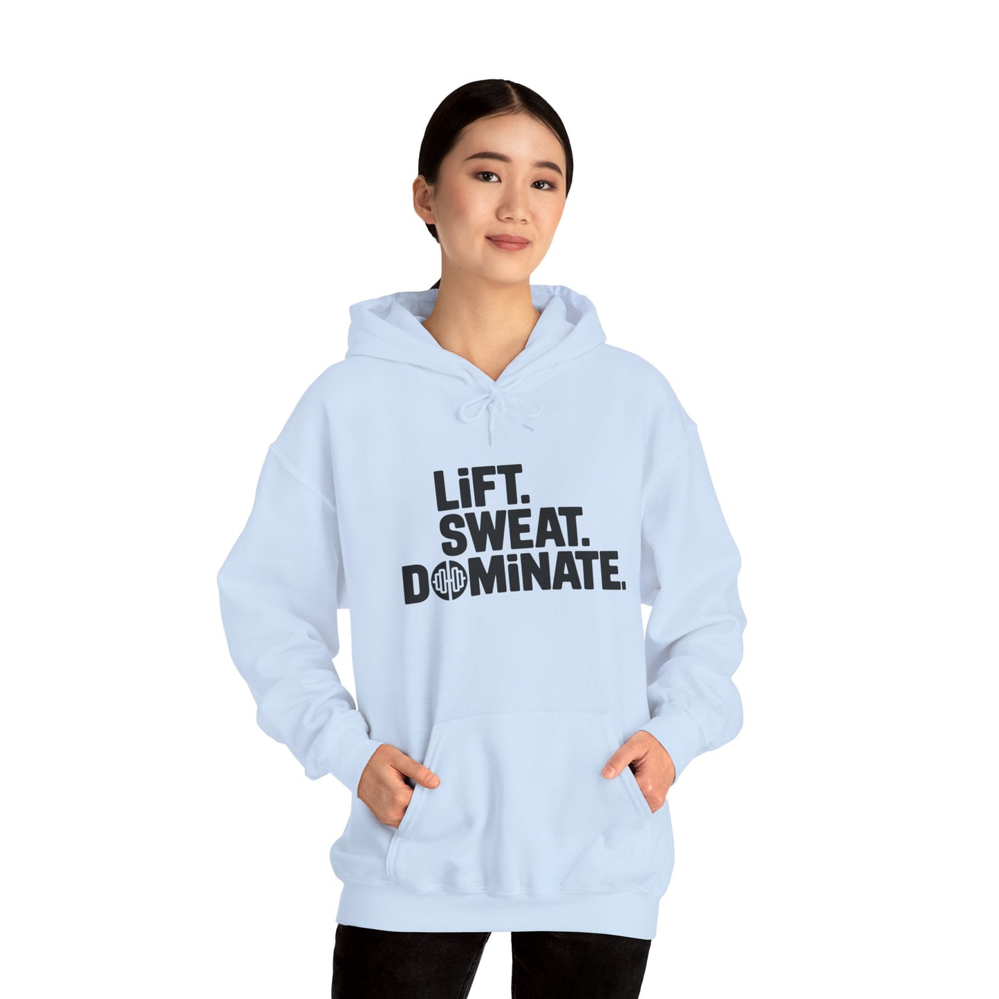 "Lift. Sweat. Dominate."