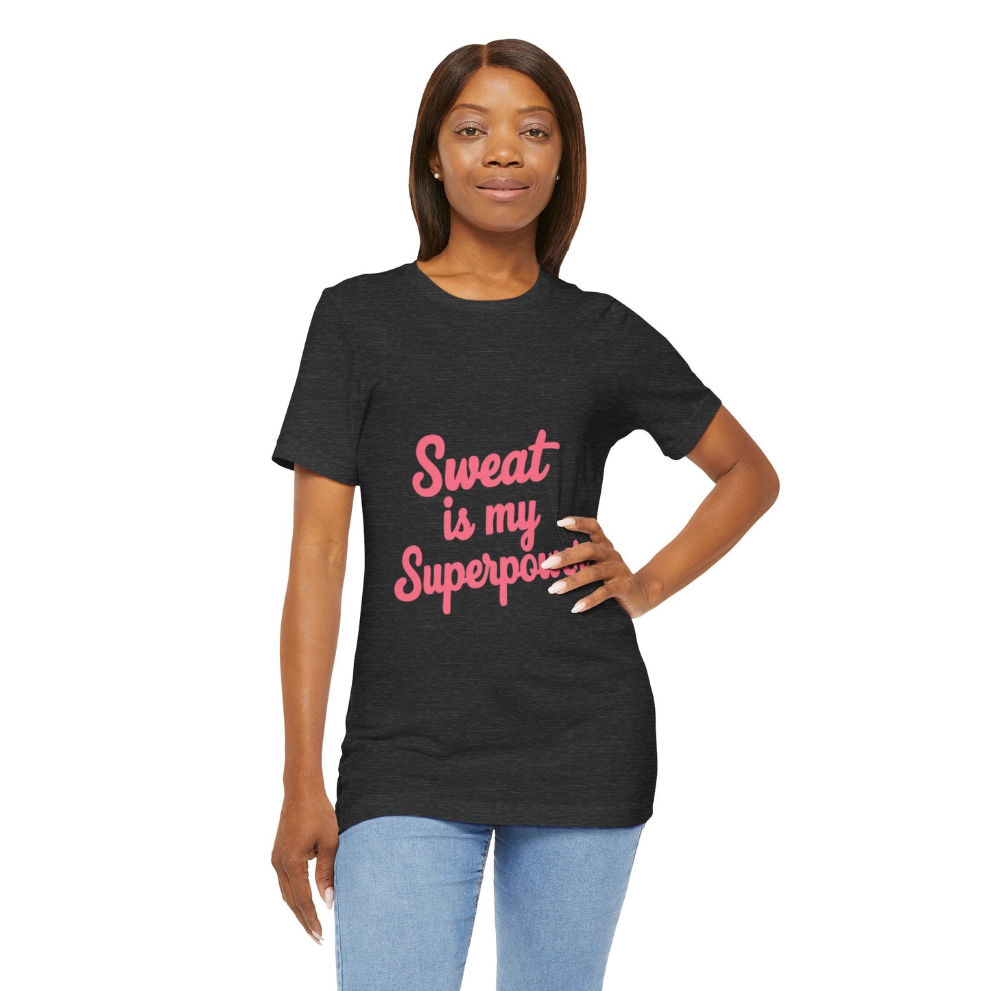 "Sweat Is My Superpower"