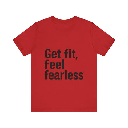 "Get Fit, Feel Fearless"