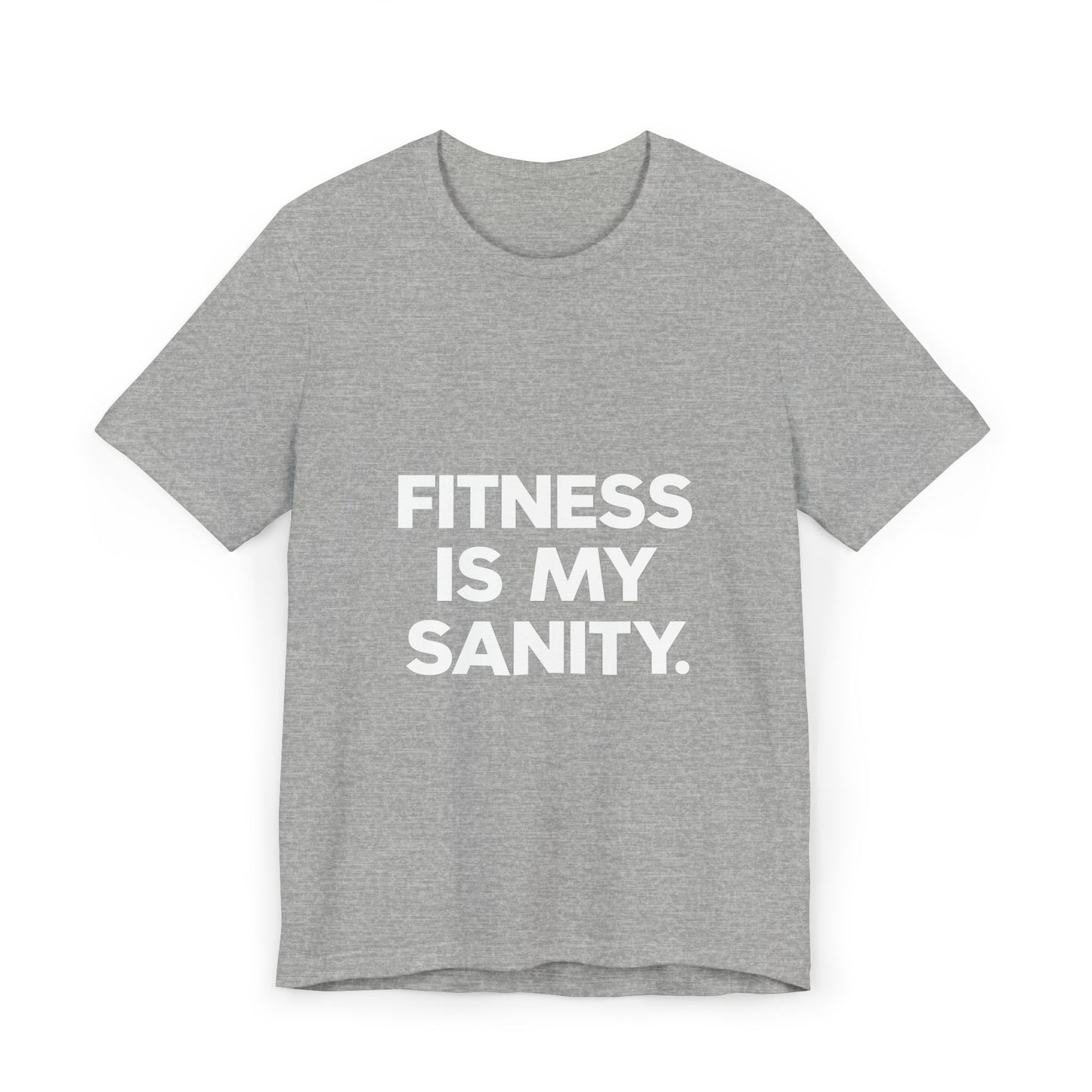 "Fitness Is My Sanity"