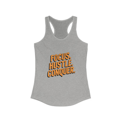 "Focus. Hustle. Conquer"