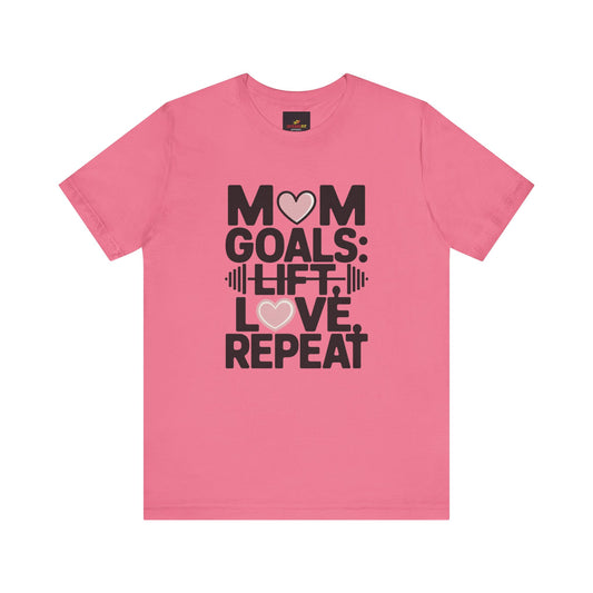 "Mom Goals: Lift, Love, Repeat"